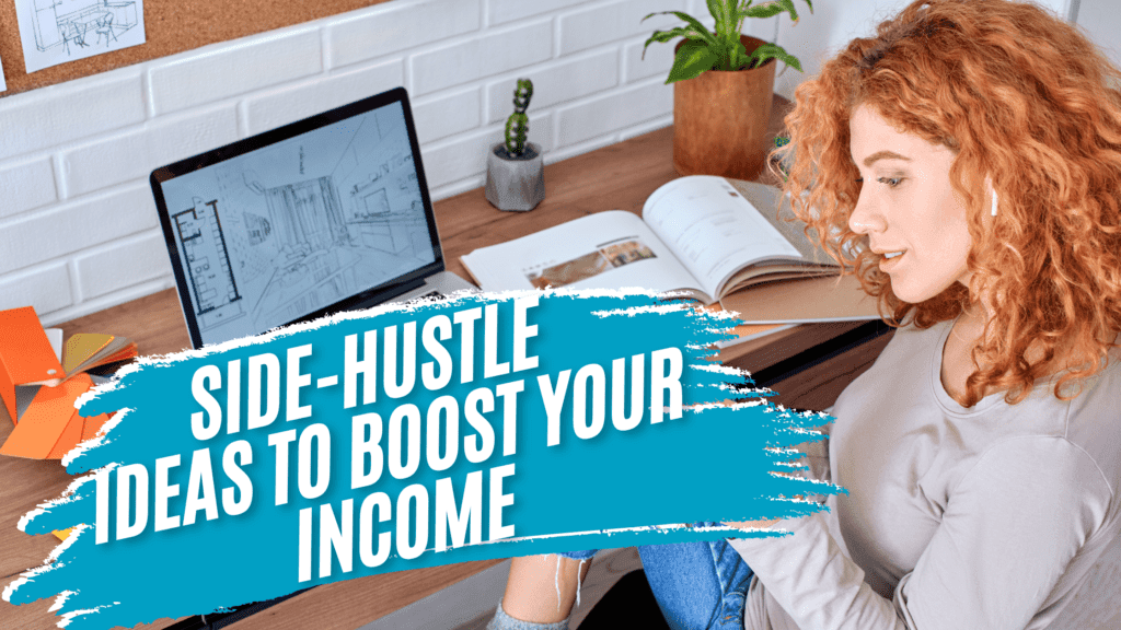 Discover Side Hustle Ideas to Boost Your Income in 2025