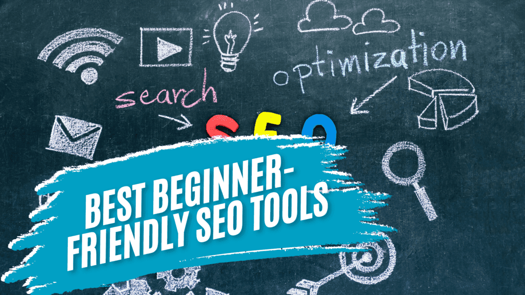 Top 10 Best Beginner-Friendly SEO Tools to Boost Your Blog in 2025